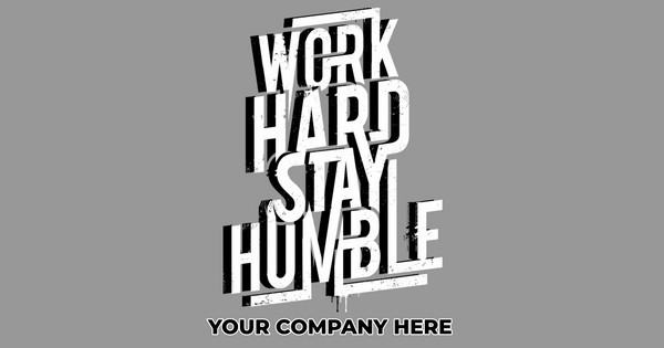 Zoomed in Design Idea Number 61816: work hard stay humble
