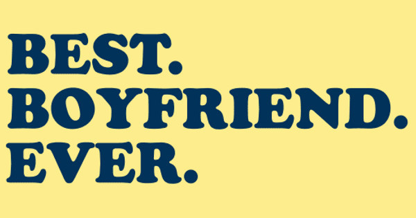 Zoomed in Design Idea Number 54053: Best Boyfriend