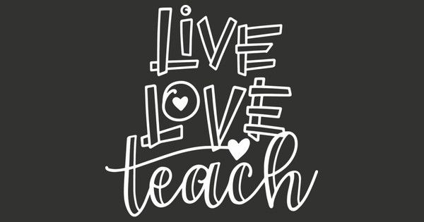 Zoomed in Design Idea Number 58649: live love teach