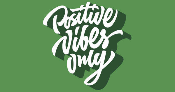 Zoomed in Design Idea Number 57697: positive vibes only