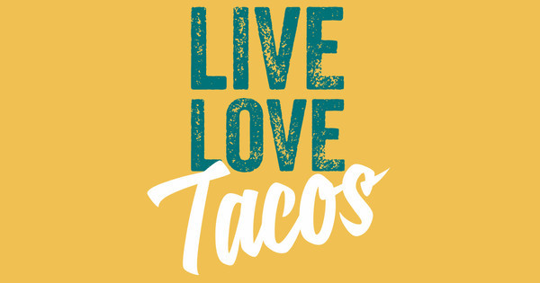 Zoomed in Design Idea Number 58871: live love tacos